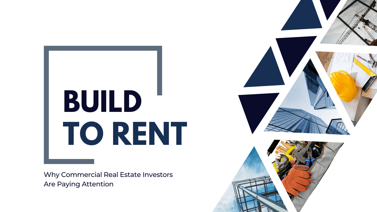 Build-to-Rent in California: Why Commercial Real Estate Investors Are Paying Attention